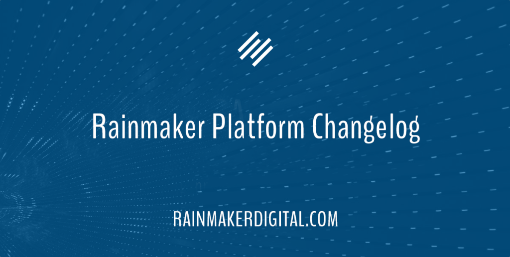 Rainmaker Platform Version Changelog